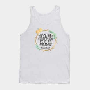 Christian bible verse Romans 8:28 Tank Top